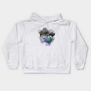 live your dream Kids Hoodie